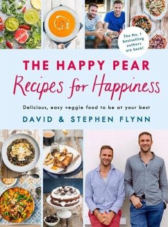 The Happy Pear: Recipes for Happiness - Flynn, David; Flynn, Stephen