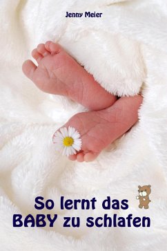 So lernt das Baby zu schlafen (eBook, ePUB) - Meier, Jenny
