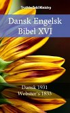 Dansk Engelsk Bibel XVI (eBook, ePUB)