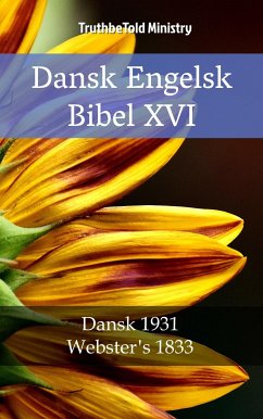 Dansk Engelsk Bibel XVI (eBook, ePUB) - Ministry, TruthBeTold