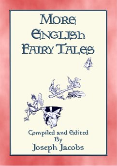 MORE ENGLISH FAIRY TALES - 44 illustrated children's stories from England (eBook, ePUB)
