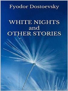 White Nights and Other Stories (eBook, ePUB) - Dostoevsky, Fyodor