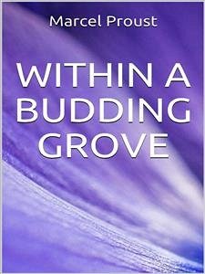 Within a Budding Grove (eBook, ePUB) - Proust, Marcel