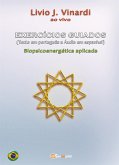 EXERCÍCIOS GUIADOS (Texto em português e Áudio em espanhol) - Biopsicoenergética aplicada (eBook, PDF)