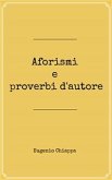 Aforismi e proverbi d'autore (eBook, ePUB)