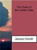 The Chase of the Golden Plate (eBook, ePUB)