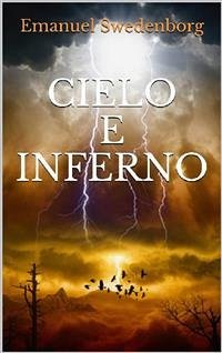 Cielo e Inferno (eBook, ePUB) - Swedenborg, Emanuel