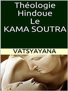 Théologie hindoue. Le Kama soutra (eBook, ePUB) - Vatsyayana