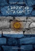 L'Argentina vista come è (eBook, ePUB)