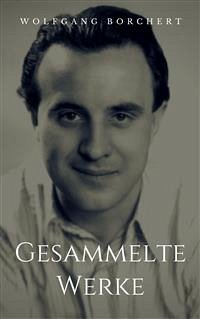 Gesammelte Werke (eBook, ePUB) - Borchert, Wolfgang