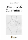 Esercizi di Centratura (eBook, PDF)