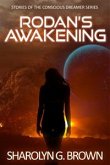 Rodan’s Awakening: Stories of The Conscious Dreamer Series (eBook, ePUB)