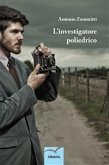 L’investigatore poliedrico (eBook, ePUB)