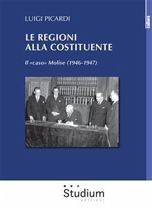 Le Regioni alla Costituente (eBook, ePUB) - Picardi, Luigi
