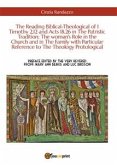 The Reading Biblical-Theological of 1 Timothy 2,12 and Acts 18,26 in The Patristic Tradition: The woman's Role in the Church and in The Family with Particular Reference to The Theology Protological (eBook, ePUB)