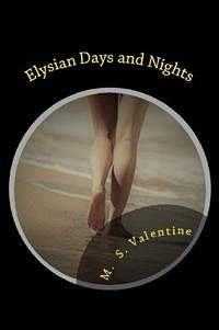 Elysian Days and Nights (eBook, ePUB) - S. Valentine, M.