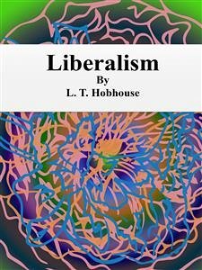 Liberalism (eBook, ePUB) - T. Hobhouse, L.