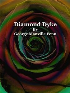 Diamond Dyke (eBook, ePUB) - Manville Fenn, George