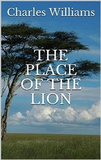 The Place of the Lion (eBook, ePUB) - Williams, Charles