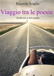 Viaggio tra le poesie (eBook, ePUB) - Riccardo, Scaglia