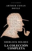 Sherlock Holmes. La colección completa (Active TOC) (AtoZ Classics) (eBook, ePUB)