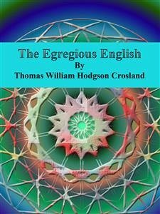 The Egregious English (eBook, ePUB) - William Hodgson Crosland, Thomas