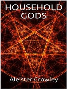 Household Gods (eBook, ePUB) - Crowley, Aleister