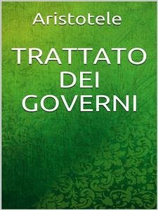 Trattato dei governi (eBook, ePUB) - Aristotele