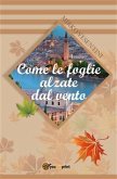 Come le foglie alzate dal vento (eBook, PDF)