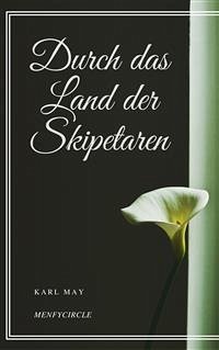 Durch das Land der Skipetaren (eBook, ePUB) - May, Karl