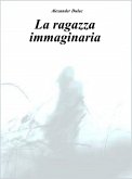 La ragazza Immaginaria (eBook, PDF)