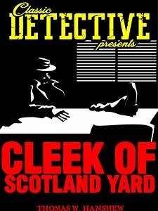 Cleek of Scotland Yard (eBook, ePUB) - W. Hanshew, Thomas