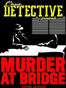 Murder At Bridge (eBook, ePUB) - Austin, Anne