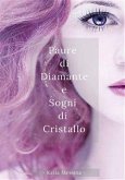 Paure di diamante e sogni di cristallo (eBook, ePUB)