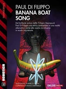 Banana Boat Song (eBook, ePUB) - Di Filippo, Paul