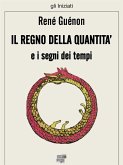 Il regno della quantità e i segni dei tempi (eBook, ePUB)