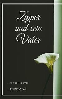 Zipper und sein Vater (eBook, ePUB) - Roth, Joseph