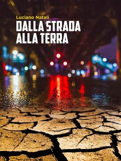 Dalla strada alla terra (eBook, ePUB) - Natali, Luciano