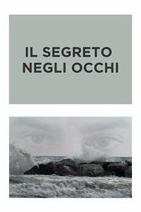 Il segreto negli occhi (eBook, ePUB) - Gabrielli, Paolo