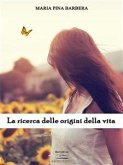 La ricerca delle origini della vita (eBook, ePUB)