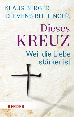 Dieses Kreuz (eBook, ePUB) - Bittlinger, Clemens; Berger, Klaus