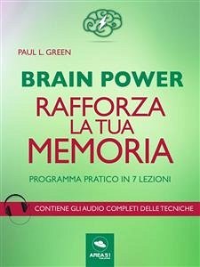 Brain Power. Rafforza la tua memoria (eBook, ePUB) - L. Green, Paul