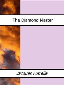 The Diamond Master (eBook, ePUB) - Futrelle, Jacques