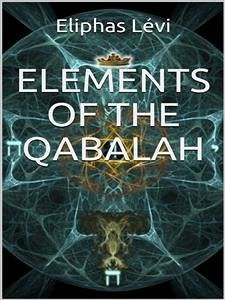 Elements of the Qabalah (eBook, ePUB) - Lévi, Eliphas