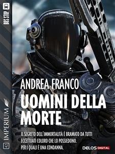 Uomini della Morte (eBook, ePUB) - Franco, Andrea