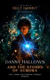 Danny Hallows and the Stones of Aurora (The Town Halloween Forgot, #2) (eBook, ePUB)