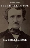 Edgar Allan Poe la collezione (A to Z Classics) (eBook, ePUB)