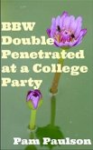 BBW Double Penetrated at a College Party (eBook, ePUB)