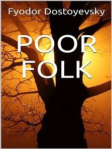 Poor Folk (eBook, ePUB) - Dostoyevsky, Fyodor