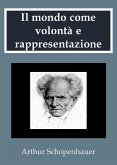 Il mondo come volontà e rappresentazione (eBook, ePUB)